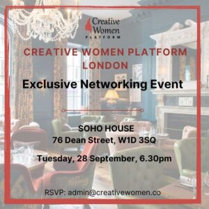 Creative Women Platform London Exclusive Networking Event