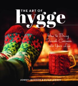 Jonny Jackson, The art of Hygge- How to bring Danish Cosiness Into your Life